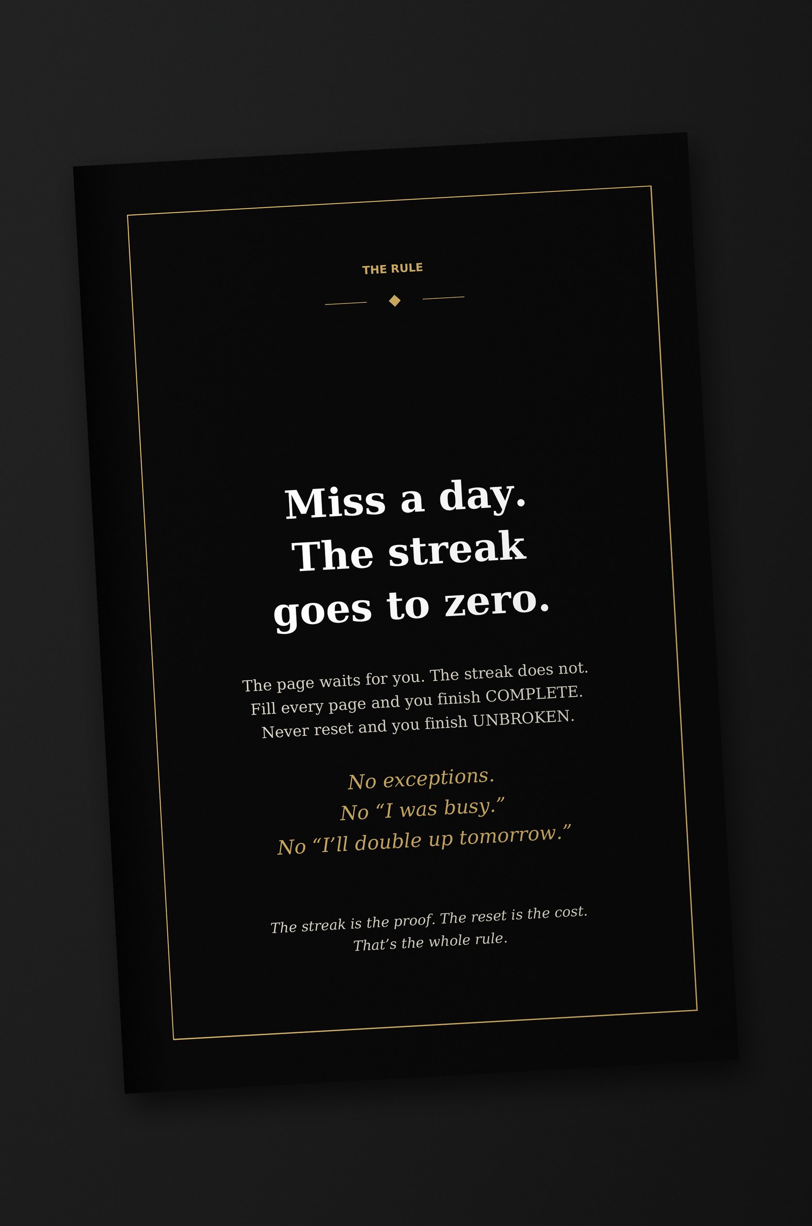The Rule, printed inside The 90-Day Forge — Miss a day and the streak goes to zero, but the page waits for you